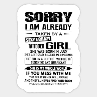 I'm Already Taken By A July Sexy & Crazy Tattooed Girl Sticker